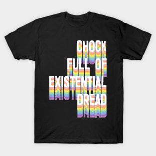 existential dread -_- T-Shirt